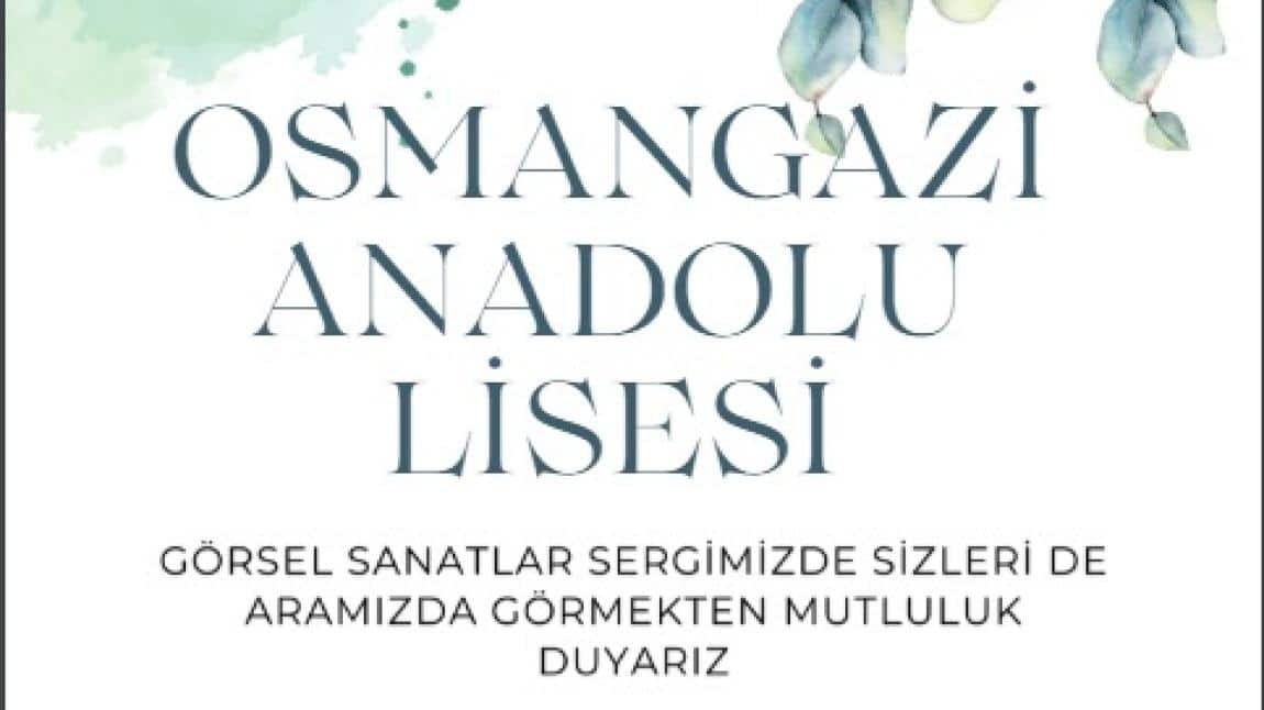 GÖRSEL SANATLAR SERGİMİZDE SİZLERİ DE ARAMIZDA GÖRMEKTEN MUTLULUK DUYARIZ.